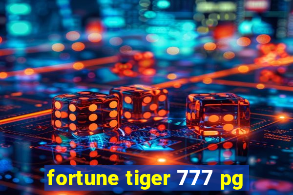 fortune tiger 777 pg